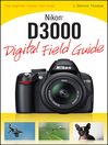 Nikon D3000 Digital Field Guide (eBook)